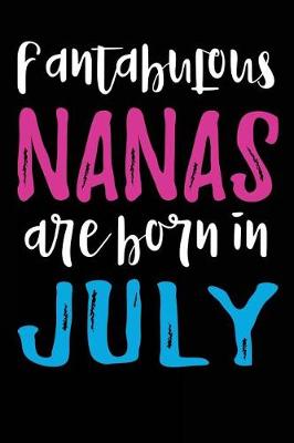 Book cover for Fantabulous Nanas Are Born In July