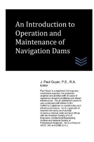 Cover of An Introduction to Operation and Maintenance of Navigation Dams