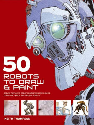 Book cover for 50 Robots to Draw and Paint