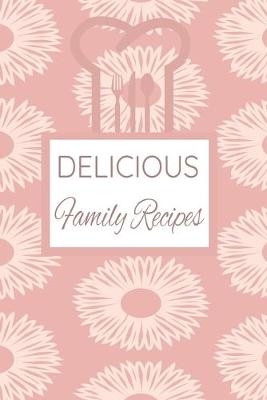 Book cover for Delicious Family Recipes