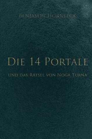 Cover of Die 14 Portale Und Das Raetsel Von Noga Turna