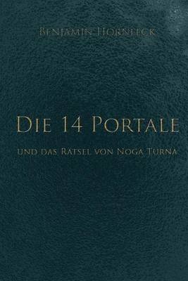 Book cover for Die 14 Portale Und Das Raetsel Von Noga Turna