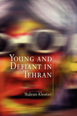 Cover of Young and Defiant in Tehran