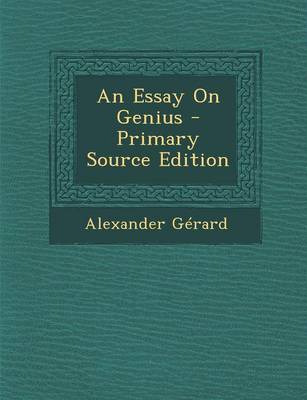 Book cover for An Essay on Genius - Primary Source Edition