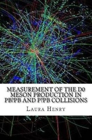 Cover of Measurement of the D0 Meson Production in PB?Pb and P?pb Collisions