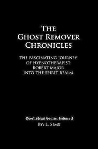 Cover of The Ghost Remover Chronicles