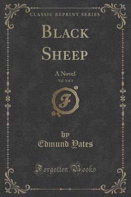 Book cover for Black Sheep, Vol. 3 of 3: A Novel (Classic Reprint)