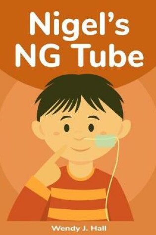 Cover of Nigel's NG Tube