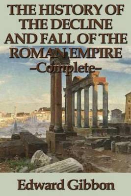 Book cover for The History of the Decline and Fall of the Roman Empire - Complete