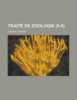 Book cover for Traite de Zoologie (5-6 )