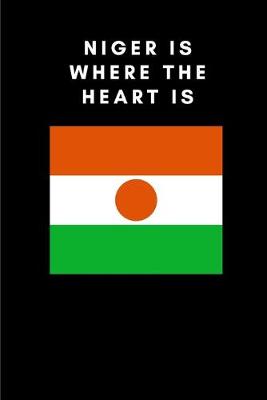 Book cover for Niger Is Where the Heart Is