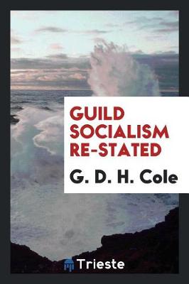 Book cover for Guild Socialism Re-Stated