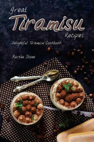 Cover of Great Tiramisu Recipes