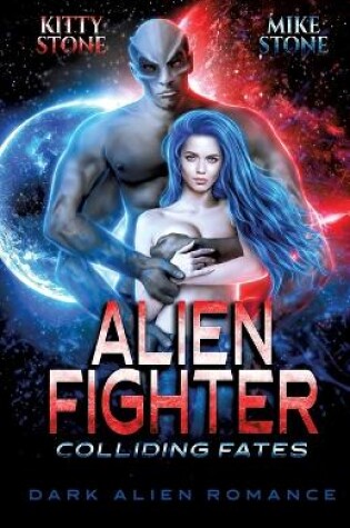 Cover of Alien Fighter - Colliding Fates