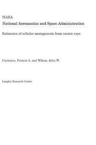 Cover of Estimates of Cellular Mutagenesis from Cosmic Rays