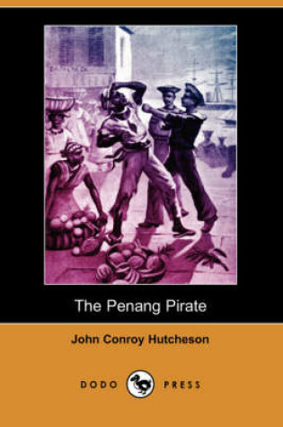 Cover of The Penang Pirate (Dodo Press)