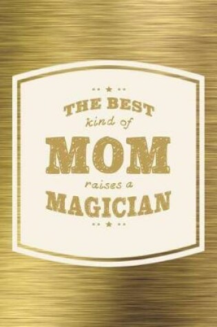 Cover of The Best Kind Of Mom Raises A Magician