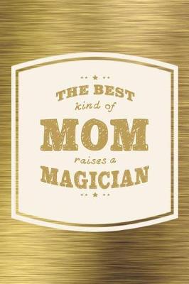 Book cover for The Best Kind Of Mom Raises A Magician