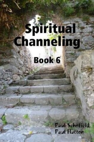 Cover of Spiritual Channeling Book 6