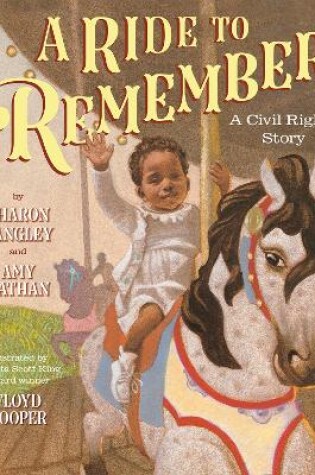 Cover of A Ride to Remember: A Civil Rights Story