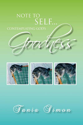 Book cover for Note to Self...Contemplating God's Goodness