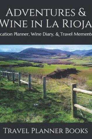 Cover of Adventures & Wine in La Rioja