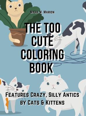 Book cover for The Too Cute Coloring Book