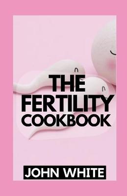 Book cover for The Fertility Cookbook