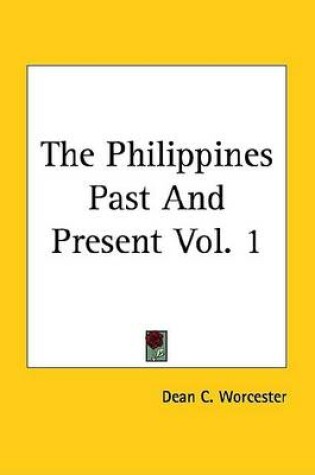 Cover of The Philippines Past and Present Volume 1