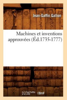 Book cover for Machines Et Inventions Approuvees (Ed.1735-1777)