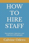 Book cover for How to Hire Staff