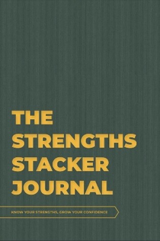 Cover of THE STRENGTHS STACKER JOURNAL