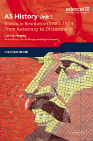 Cover of Edexcel GCE History Unit 1 D3 Russia in Revolution, 1881-1924: From Autocracy to Dictatorship OLD