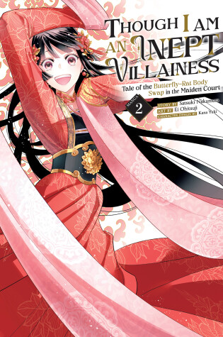 Cover of Though I Am an Inept Villainess: Tale of the Butterfly-Rat Body Swap in the Maiden Court (Manga) Vol. 2