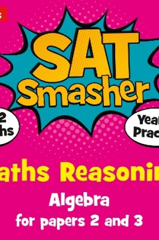 Cover of Year 6 Maths Reasoning - Algebra for papers 2 and 3