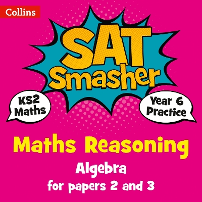 Book cover for Year 6 Maths Reasoning - Algebra for papers 2 and 3