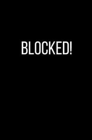 Cover of Blocked!