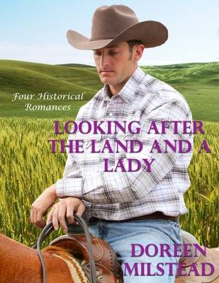 Book cover for Looking After the Land & a Lady: Four Historical Romances