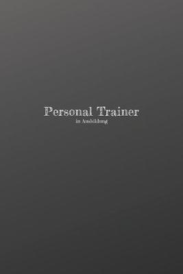 Book cover for Personal Trainer in Ausbildung