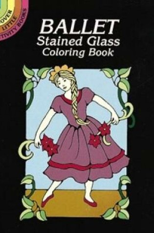 Cover of Ballet Stained Glass Coloring Book