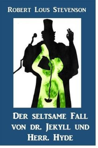 Cover of Der Seltsame Fall Von Dr. Jekyll Und Herr. Hyde