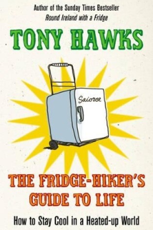 Cover of The Fridge-Hiker's Guide to Life