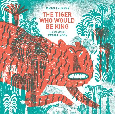Book cover for The Tiger Who Would Be King