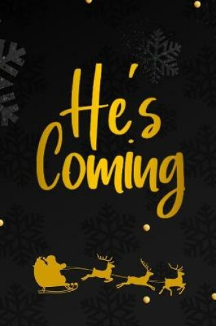 Cover of He's Coming, Christmas Decor Book