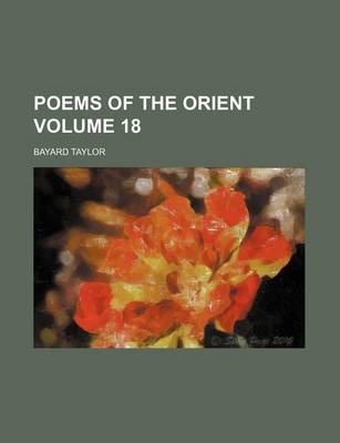 Book cover for Poems of the Orient Volume 18