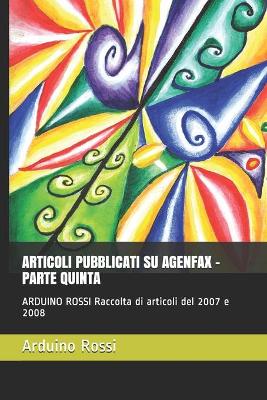 Book cover for Articoli Pubblicati Su Agenfax - Parte Quinta