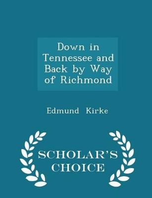 Book cover for Down in Tennessee and Back by Way of Richmond - Scholar's Choice Edition