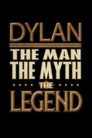 Cover of Dylan The Man The Myth The Legend