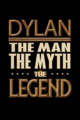 Book cover for Dylan The Man The Myth The Legend