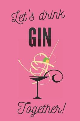 Book cover for Let's drink gin together - Notebook